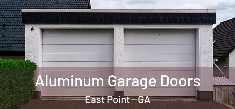  Aluminum Garage Doors East Point - GA