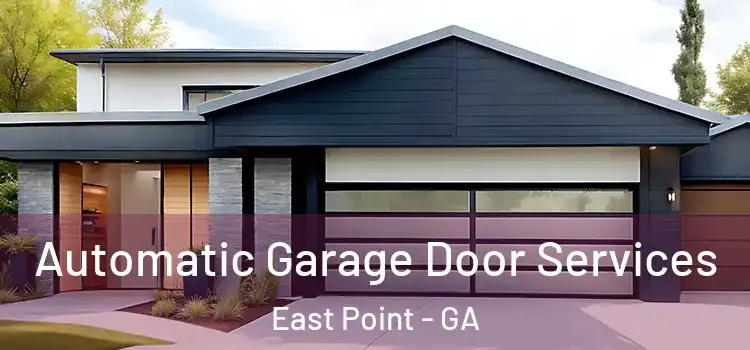  Automatic Garage Door Services East Point - GA