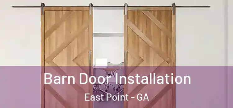  Barn Door Installation East Point - GA