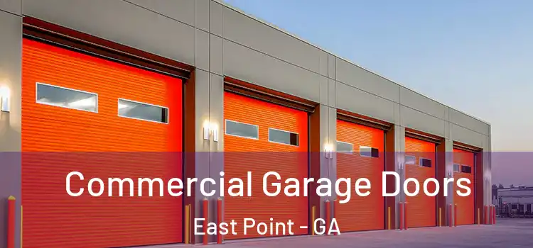  Commercial Garage Doors East Point - GA