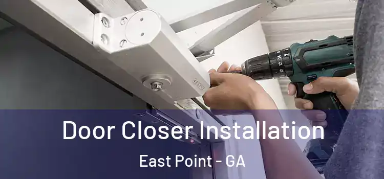 Door Closer Installation East Point - GA