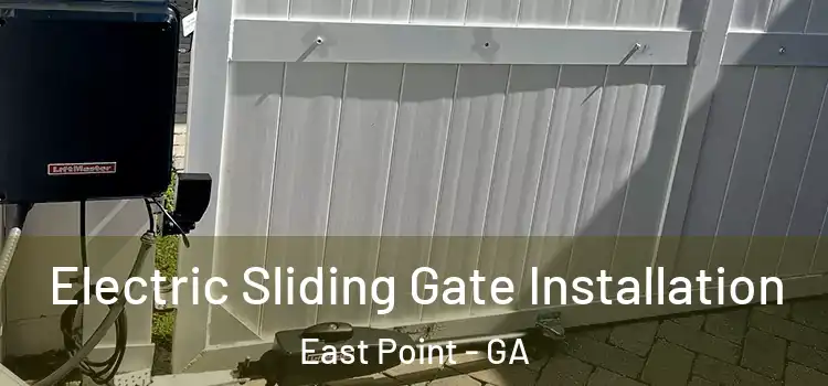 Electric Sliding Gate Installation East Point - GA