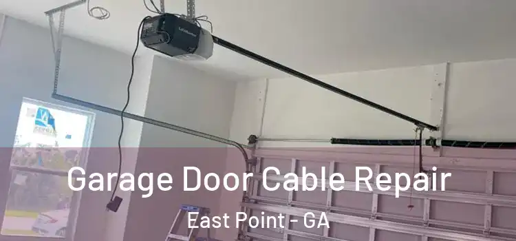  Garage Door Cable Repair East Point - GA