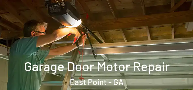  Garage Door Motor Repair East Point - GA