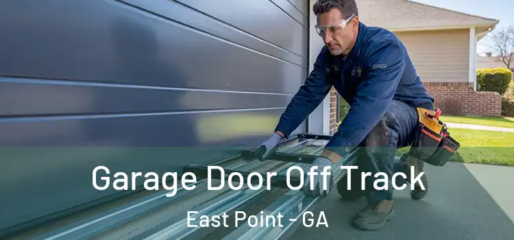  Garage Door Off Track East Point - GA