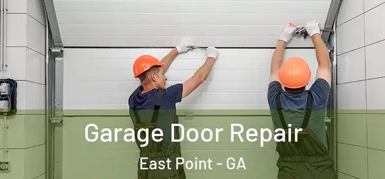  Garage Door Repair East Point - GA