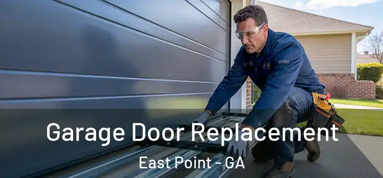  Garage Door Replacement East Point - GA