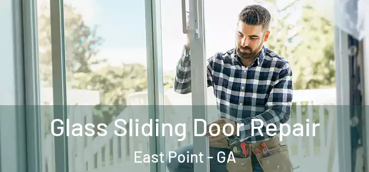  Glass Sliding Door Repair East Point - GA
