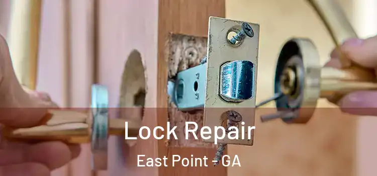 Lock Repair East Point - GA