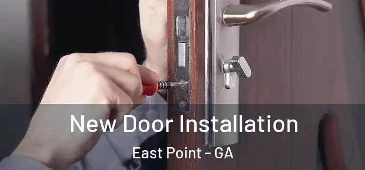New Door Installation East Point - GA