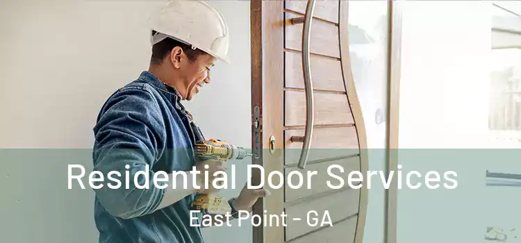 Residential Door Services East Point - GA
