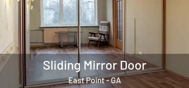  Sliding Mirror Door East Point - GA